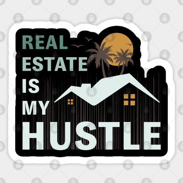 Real estate is my hustle Sticker by webbygfx